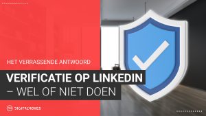 LinkedIn verificatie, wel of niet doen?